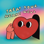 Treat your heart well